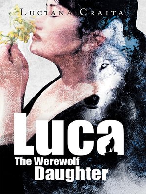 cover image of Luca the Werewolf Daughter